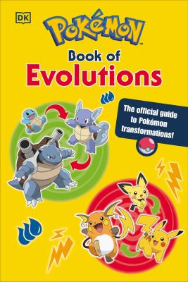 Pokémon book of evolutions : the official guide to Pokémon transformations!  cover image cdn