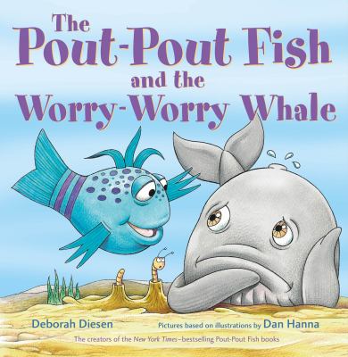 The pout-pout fish and the worry-worry whale  cover image cdn