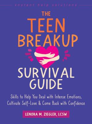 The teen breakup survival guide : skills to help you deal with intense emotions, cultivate self-love & come back with confidence  cover image cdn