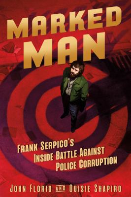 Marked man : Frank Serpico's inside battle against police corruption  cover image cdn