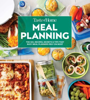 Taste of Home meal planning : the 500+ recipes, secrets & tips that busy meal planners rely on most cover image