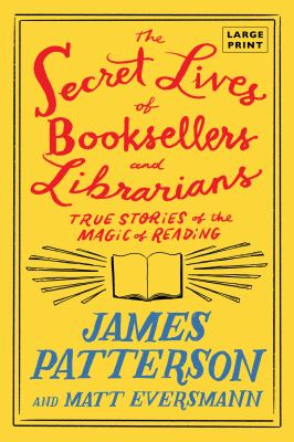 The secret lives of booksellers and librarians true stories of the magic of reading  cover image cdn