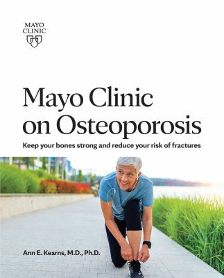 Mayo Clinic on Osteoporosis Keep your bones strong and reduce your risk of fractures cover image