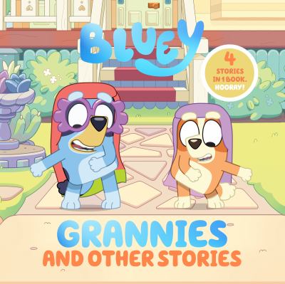 Bluey : Grannies and other stories cover image cdn
