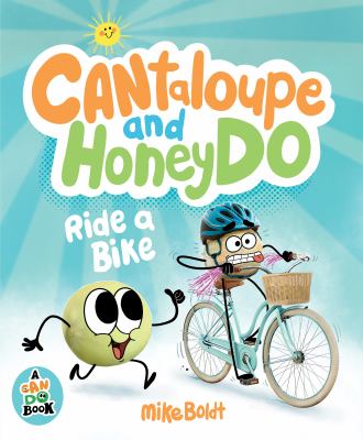 Cantaloupe and HoneyDo ride a bike cover image
