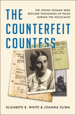The counterfeit countess the Jewish woman who rescued thousands of Poles during the Holocaust  cover image cdn