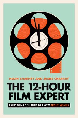 The 12-hour film expert : everything you need to know about movies  cover image cdn