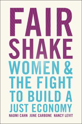 Fair shake : women and the fight to build a just economy  cover image cdn