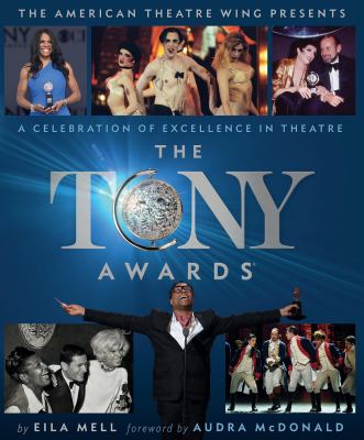 The Tony Awards : a celebration of excellence in theatre  cover image cdn