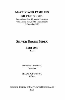 Mayflower families silver books : descendants of the Mayflower passengers who landed at Plymouth, Massachusetts in December 1620 : silver book index  cover image cdn