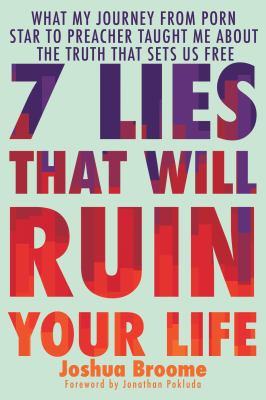 7 lies that will ruin your life : what my journey from porn star to preacher taught me about the truth that sets us free  cover image cdn