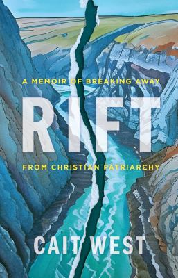 Rift : a memoir of breaking away from Christian patriarchy  cover image cdn
