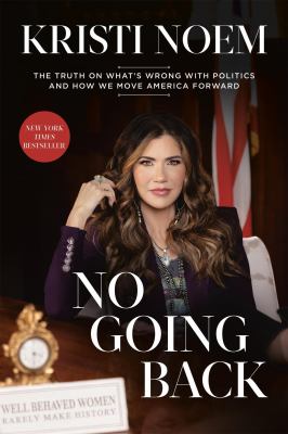 No going back : the truth on what's wrong with politics and how we move America forward  cover image cdn