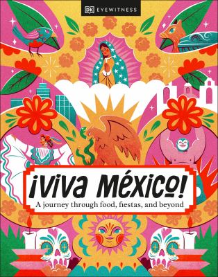 Viva Mexico! : a journey through food, fiestas and beyond  cover image cdn