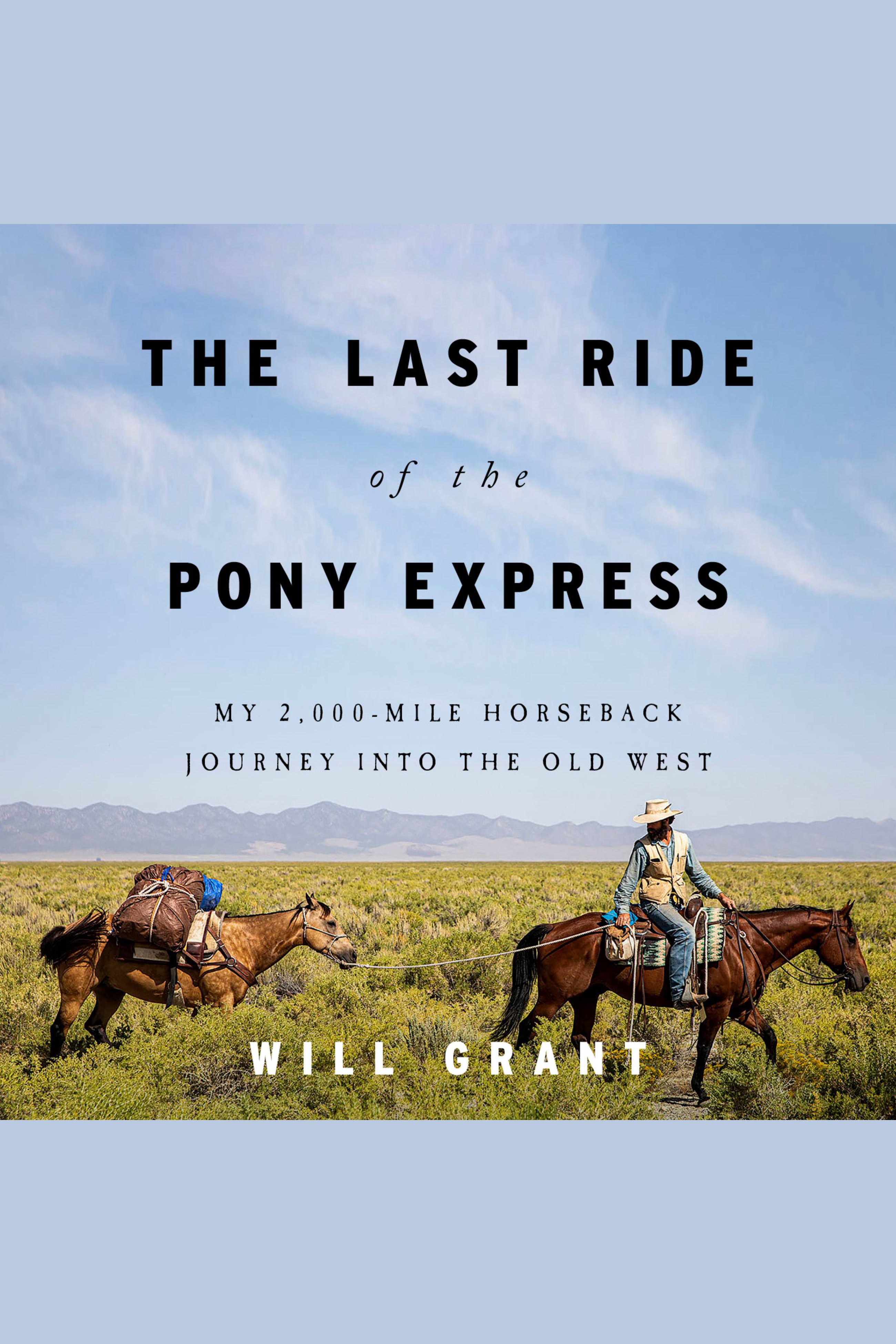 The Last Ride of the Pony Express My 2,000-mile Horseback Journey into the Old West cover image cdn