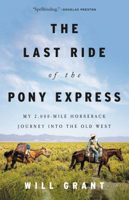 The Last Ride of the Pony Express My 2,000-mile Horseback Journey into the Old West cover image cdn