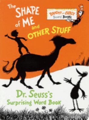 The shape of me and other stuff : Dr. Seuss's surprising word book  cover image cdn