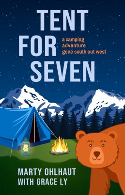 Tent for seven : a camping adventure gone south out west  cover image cdn