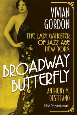 Broadway butterfly : Vivian Gordon, the lady gangster of Jazz Age New York  cover image cdn