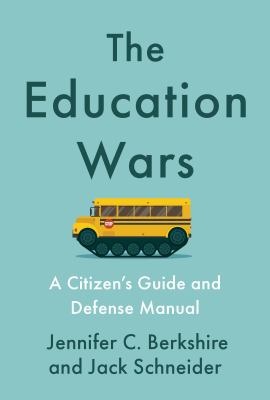 The education wars : a citizen's guide and defense manual  cover image cdn