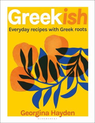 Greekish : everyday recipes with Greek roots cover image