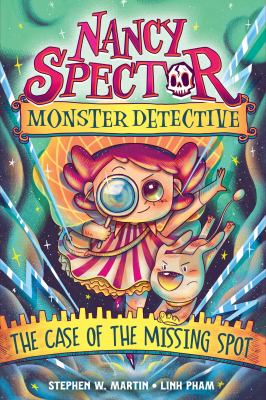Nancy Spector, monster detective. 1, The case of the missing spot  cover image cdn