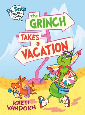 Dr. Seuss graphic novel. The Grinch takes a vacation  cover image cdn