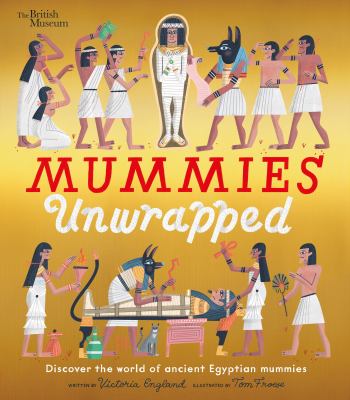 Mummies unwrapped : discover the world of ancient Egypyian mummies  cover image cdn
