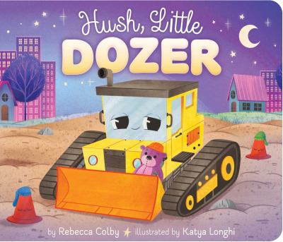 Hush, little dozer  cover image cdn