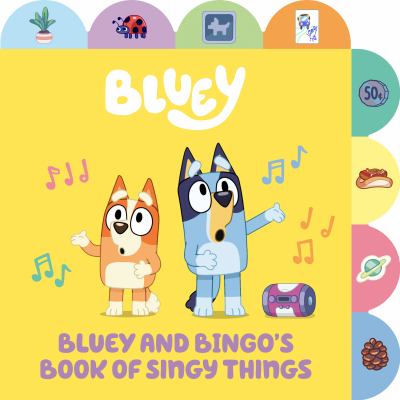 Bluey. Bluey and Bingo's book of singy things cover image cdn