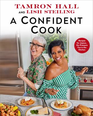 A confident cook : recipes for joyous, no-pressure fun in the kitchen  cover image cdn