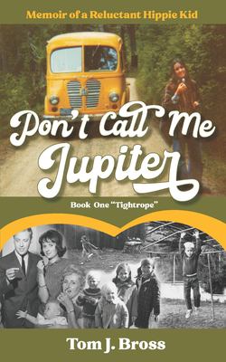 Don't call me Jupiter. Book one, "Tightrope"  cover image cdn