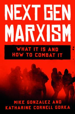 NextGen Marxism : what it is and how to combat it  cover image cdn