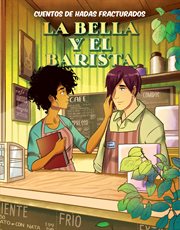 La bella y el barista. Cuentos de hadas fracturados cover image cdn