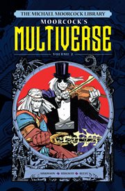 Michael Moorcock's multiverse. Volume 2 cover image cdn