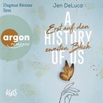 A history of us : erst auf den zweiten blick. Willow Creek Reihe cover image cdn