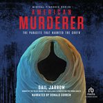 American Murderer : The Parasite that Haunted the South cover image cdn