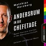 Andersrum in die Chefetage : queer karriere machen in der männerwirtschaft (ungekürzt) cover image cdn