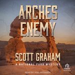 Arches Enemy : National Park Mystery cover image cdn