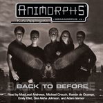 Back to Before : Animorphs Megamorphs cover image cdn