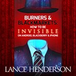 Burners & Black Markets cover image cdn