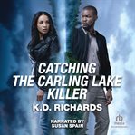 Catching the Carling Lake Killer : West Investigations cover image cdn