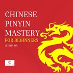 Chinese Pinyin mastery for beginners cover image cdn