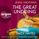 Daisy Haites : The Great Undoing. Magnolia Parks Universe (German) cover image cdn