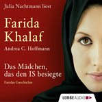 Das Mädchen, das den IS besiegte : Faridas Geschichte cover image cdn