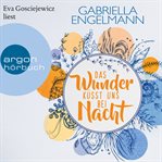 Das Wunder küsst uns bei Nacht : Zauberhaftes Lütteby cover image cdn