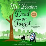 Dead on Target : An Agatha Raisin Mystery. Agatha Raisin Mysteries cover image cdn
