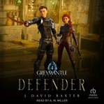 Defender. Greymantle chronicles cover image cdn