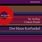 Der blaue Karfunkel : Ein Sherlock Holmes Abenteuer cover image cdn