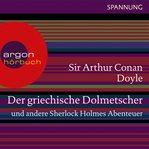 Der griechische Dolmetscher und andere Sherlock Holmes Abenteuer cover image cdn